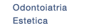 Odontoiatria Estetica